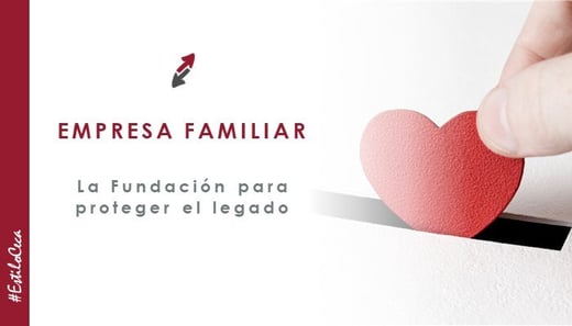 2025.04.21_CECA_MAGAN_Abogados_Empresa_Familiar_Fundacion_familiar_proteger_legado