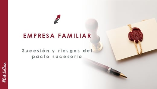 2025.06.16_CECA_MAGAN_Abogados_pacto_Riesgos_Pacto_Sucesorio_la_sucesion_en_empresa_familiar-1