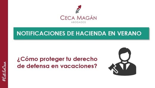 2025.07_CECA MAGAN Abogados_notificaciones_hacienda_verano-1