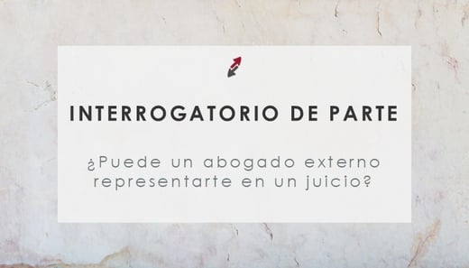 2025.10_CECA MAGAN Abogados_interrogatorio_parte_abogado_externo_representante_legal
